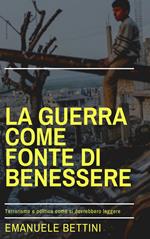 La guerra come fonte di benessere