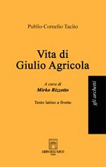 Vita di Giulio Agricola. Testo latino a fronte