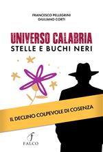 Universo Calabria. Stelle e buchi neri. Il declino colpevole di Cosenza