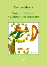 Non tutti i mali vengono per nuocere