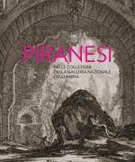 Piranesi nelle collezioni della Galleria Nazionale dell'Umbria. Con disco «The Ghost of Piranesi»