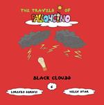 Black clouds. The travels of Palloncino. Ediz. illustrata. Vol. 6