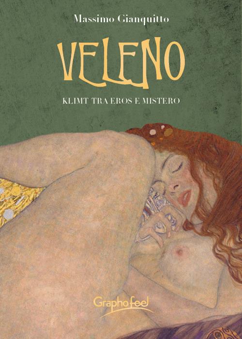 Veleno. Klimt tra eros e mistero - Massimo Gianquitto - ebook