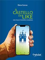 Il castello dei like. Mio figlio è sempre connesso