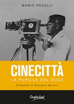 Cinecittà. La pupilla del Duce