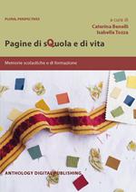 Pagine di sQuola e di vita: memorie scolastiche e di formazione