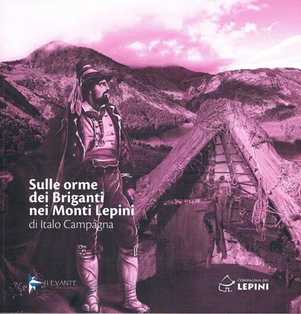 Sulle orme dei briganti nei Monti Lepini - Italo Campagna - copertina
