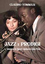 Jazz e prodigi. Il romanzo di Saint-Germain-des-Prés