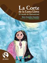 La Corte de la Luna Llena. El cayado de Quetzalcóatl