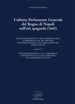 L' ultimo Parlamento generale del Regno di Napoli nell'età spagnola (1642)