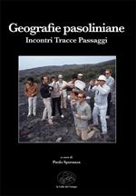 Geografie pasoliniane. Incontri tracce passaggi