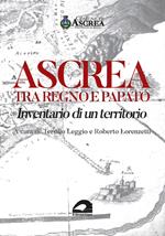 Ascrea tra regno e papato. Inventario di un territorio