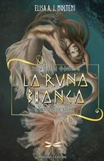 La runa bianca. Il canto delle stelle