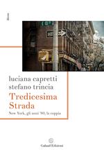 Tredicesima Strada New York, gli anni '80, la coppia