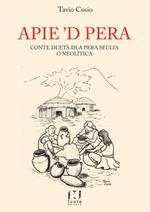 Apie ‘d pera. Conte dl’età dla pera seulia o neolìtica