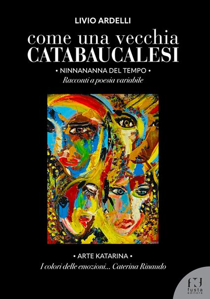 Come una vecchia catabaucalesi. Ninnananna del tempo. Racconti a poesia variabile - Livio Ardelli - copertina