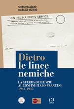 Dietro le linee nemiche. La guerra delle spie al confine italo-francese 1944-1945