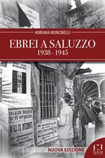 Ebrei a Saluzzo 1938-1945. Nuova ediz.