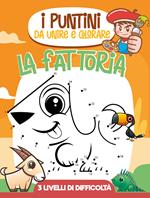 I puntini da unire e colorare - la fattoria