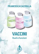 Vaccini. Ruoli e funzioni