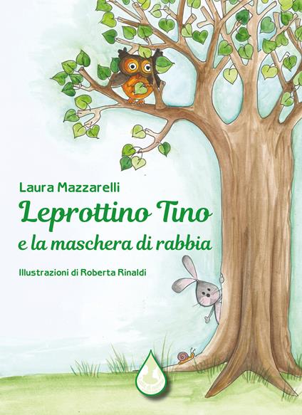 Leprottino Tino e la maschera di rabbia. Ediz. illustrata - Laura Mazzarelli - copertina