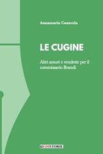 Le cugine. Altri amori e vendette per il commissario Brandi