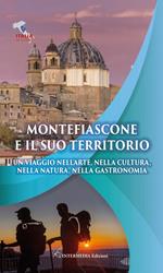 Montefiascone e il suo territorio. Un viaggio nell'arte, nella cultura, nella natura, nella gastronomia