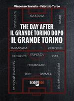 The day after. Il grande Torino dopo il grande Torino