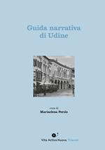Guida narrativa di Udine. Ediz. integrale