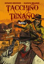 Tacchino Texano. Vol. 1