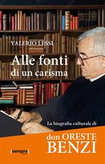 Alle fonti di un carisma. La biografia culturale di don Oreste Benzi