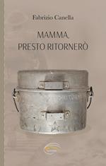 Mamma, presto ritornerò