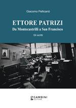 Ettore Patrizi. Da Montecastrilli a San Francisco. Gli scritti