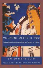 Volponi oltre il 900. Suggestioni postumaniste nell'opera in prosa