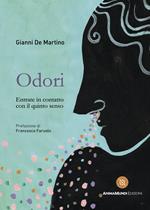 Odori. Entrate in contatto con il quinto senso