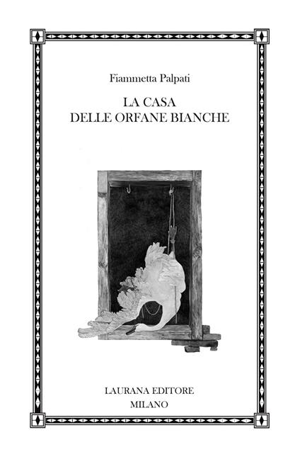 La casa delle orfane bianche - Fiammetta Palpati - copertina