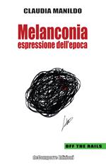 Melanconia. Espressione dell'epoca