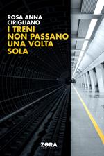 I treni non passano una volta sola