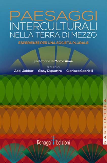 Paesaggi interculturali nella terra di mezzo. Esperienze per una società plurale - copertina