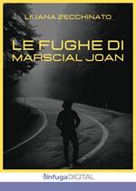 Le fughe di Marscial Joan