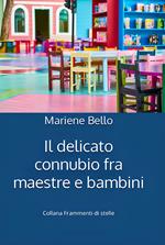 Il delicato connubio fra maestre e bambini