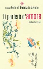 Ti parlerò d'amore