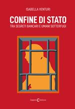 Confine di Stato. Tra segreti bancari e umani sotterfugi