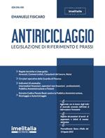 Antiriciclaggio. Legislazione di riferimento e prassi