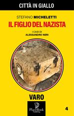 Il figlio del nazista. I casi di Alessandro Neri. Vol. 4
