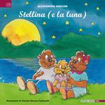 Stellina (e la luna). Ediz. illustrata