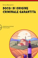 DOCG: di origine criminale garantita