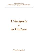 L' Arciprete e la Dottora