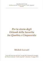 Per la storia degli Orlandi della Sassetta fra Quattro e Cinquecento