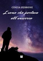 L'uomo che parlava all'universo